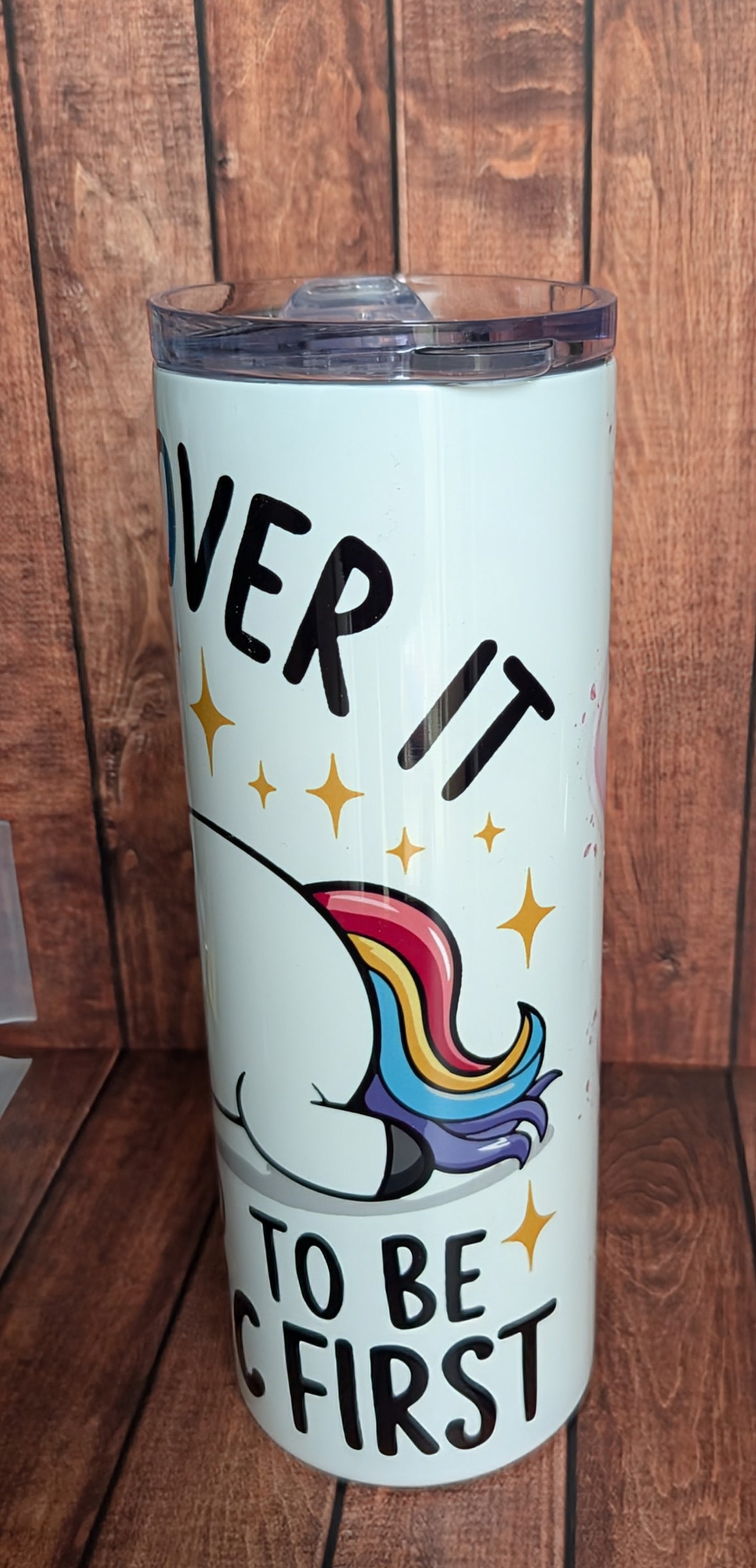 I'll Get Over It 20oz Tumbler
